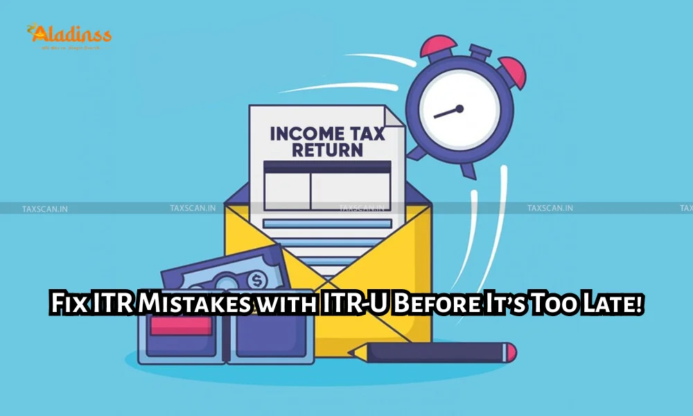 ITR-U Explained: How To Fix Missed Income In Tax Return