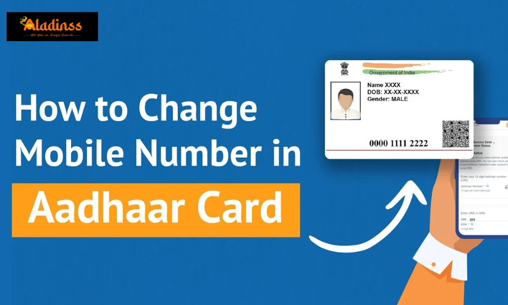 How to Change Your Aadhaar Phone Number Online: Simple Step-by-Step Guide