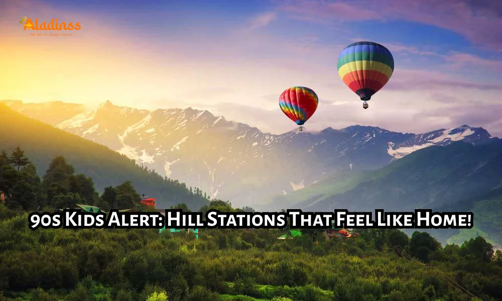 Rediscover Childhood Magic at Indian Hill Stations