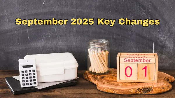 September 2025 Financial Changes in India