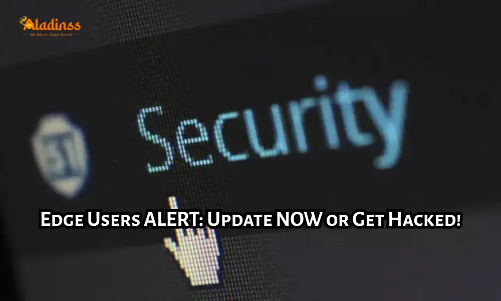 CERT-In Issues High Alert for Microsoft Edge Security Flaws
