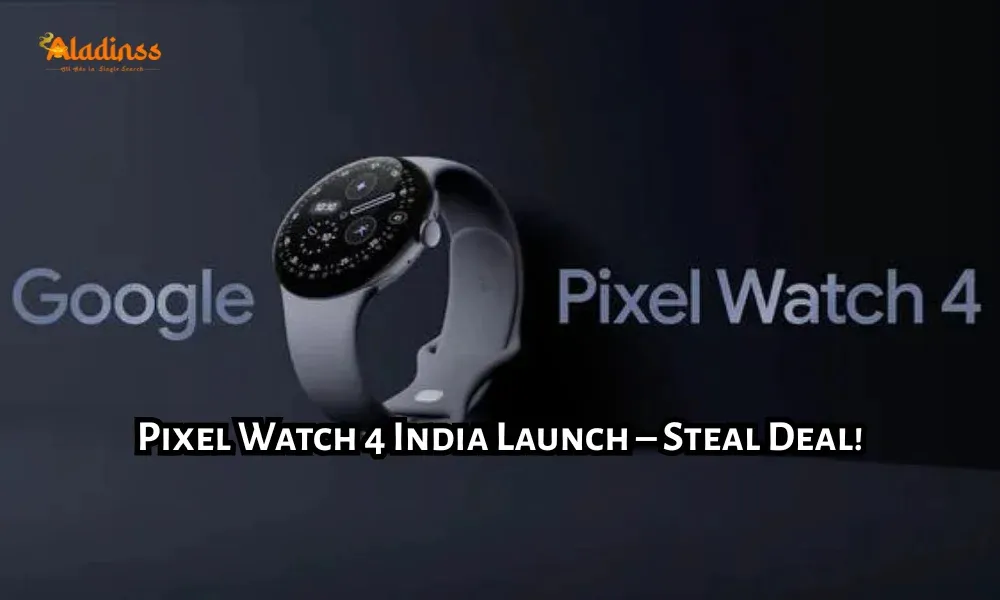 Google Pixel Watch 4 Now Available in India with Huge Offers