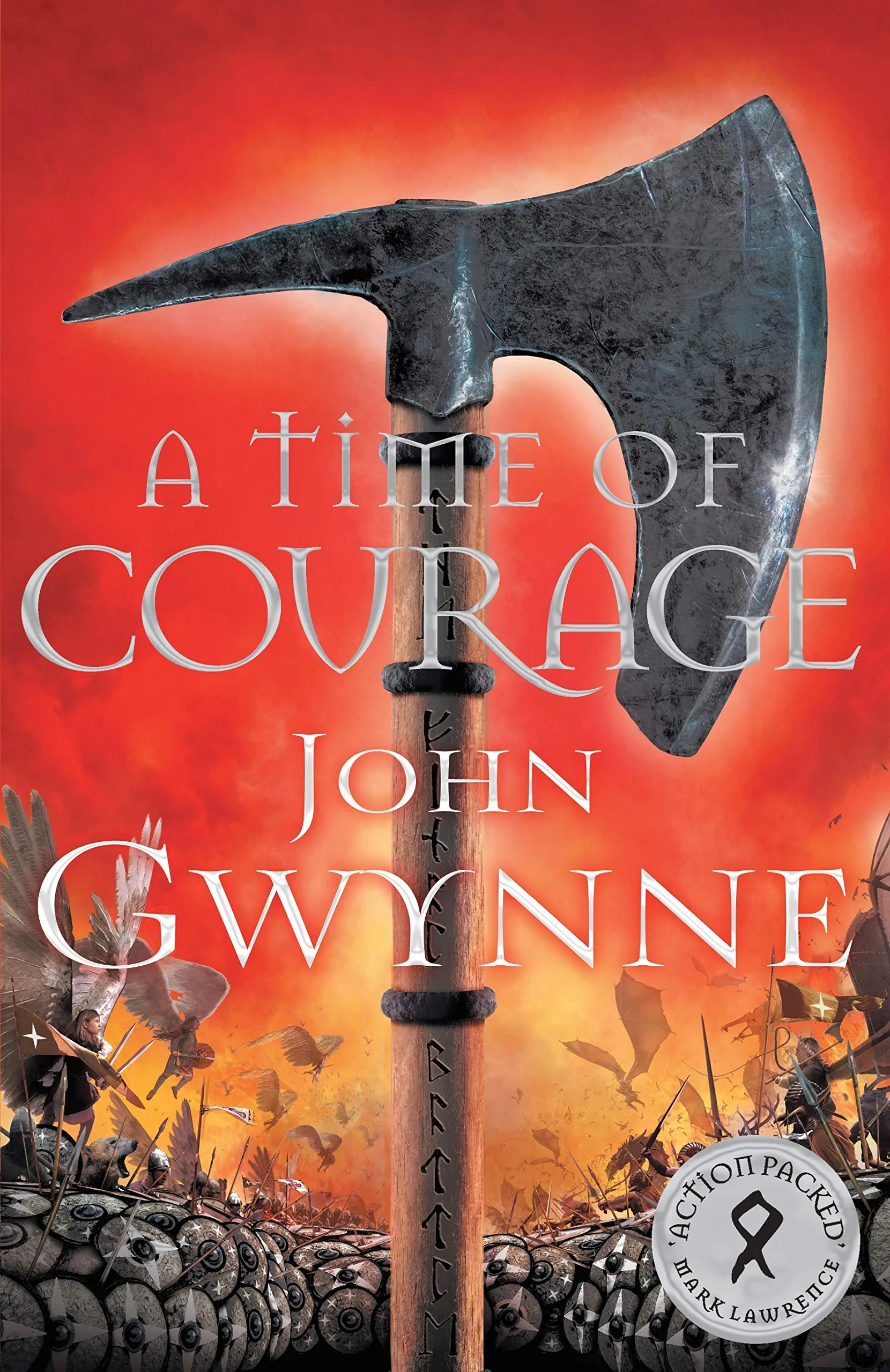 A Time of Courage Of Blood and Bone John Gwynne