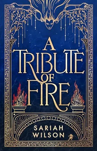 A Tribute of Fire by Sariah Wilson