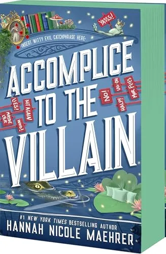 Accomplice to the Villain by Hannah Nicole Maehrer