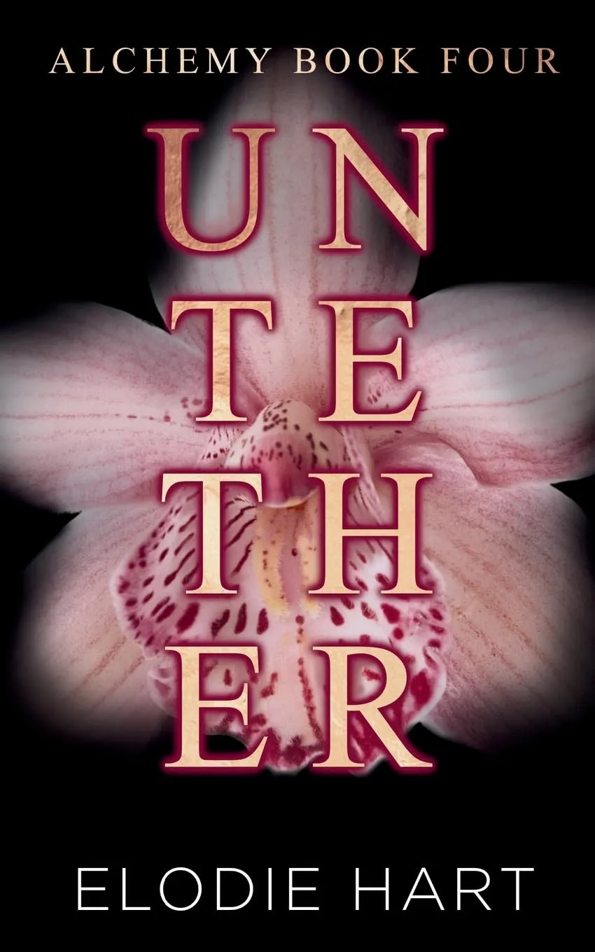 Alchemy Series Untether by Elodie Hart