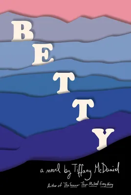 Betty by Tiffany McDaniel