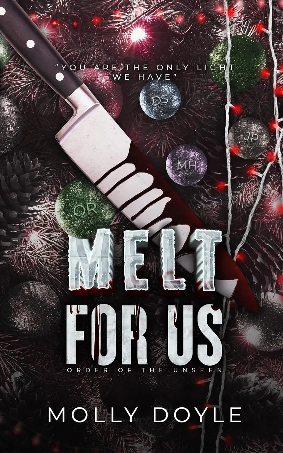 Melt for Us Order of the Unseen by Molly Doyle