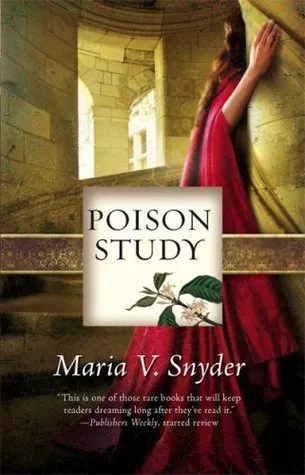 Poison Study by Maria V Snyder