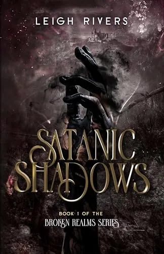 Satanic Shadows The Broken Realms by Leigh Rivers