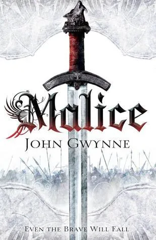The Faithful and the Fallen Malice by John Gwynne