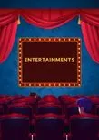 Entertainments