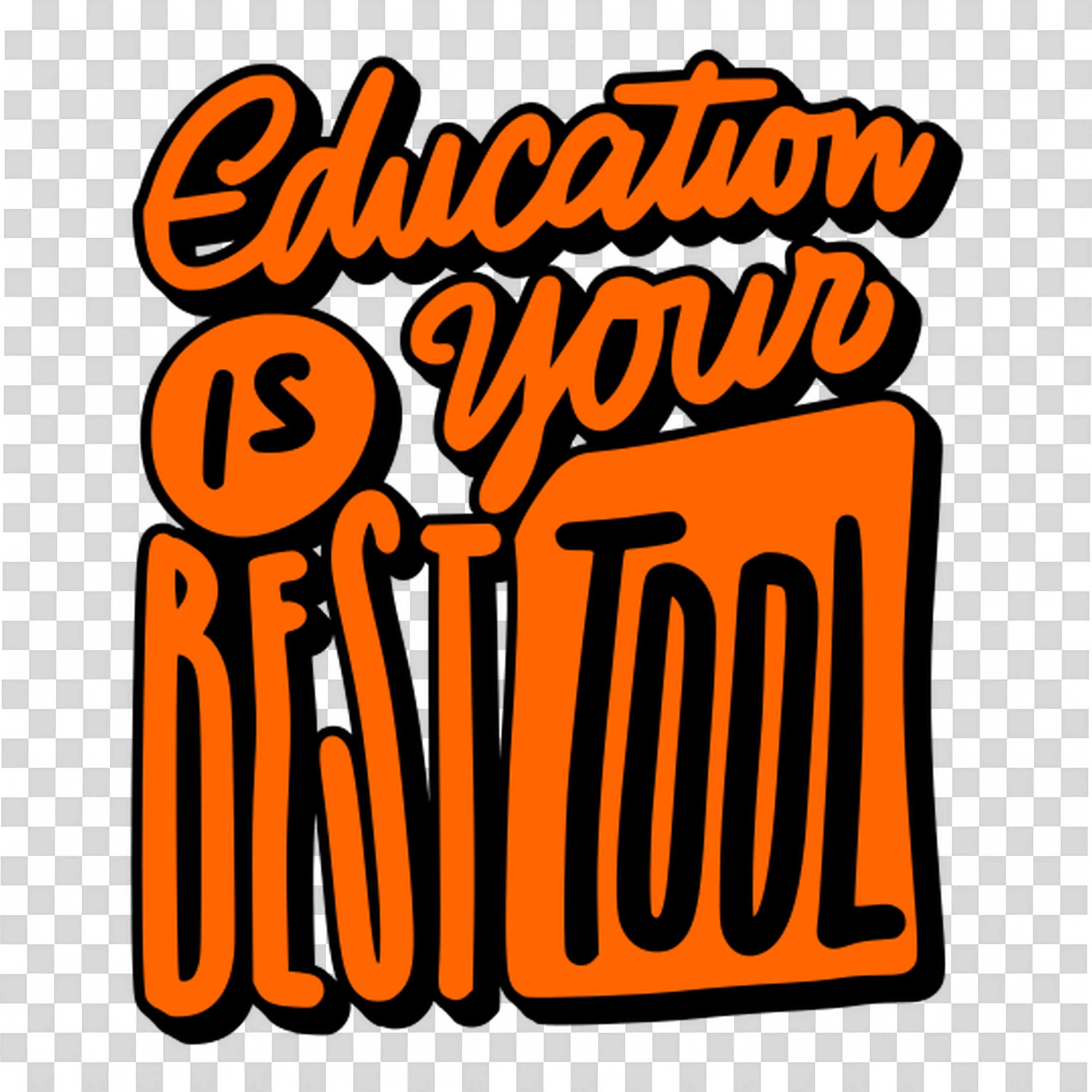 Bold Text Saying Education Is Your Best Tool in Orange Png
