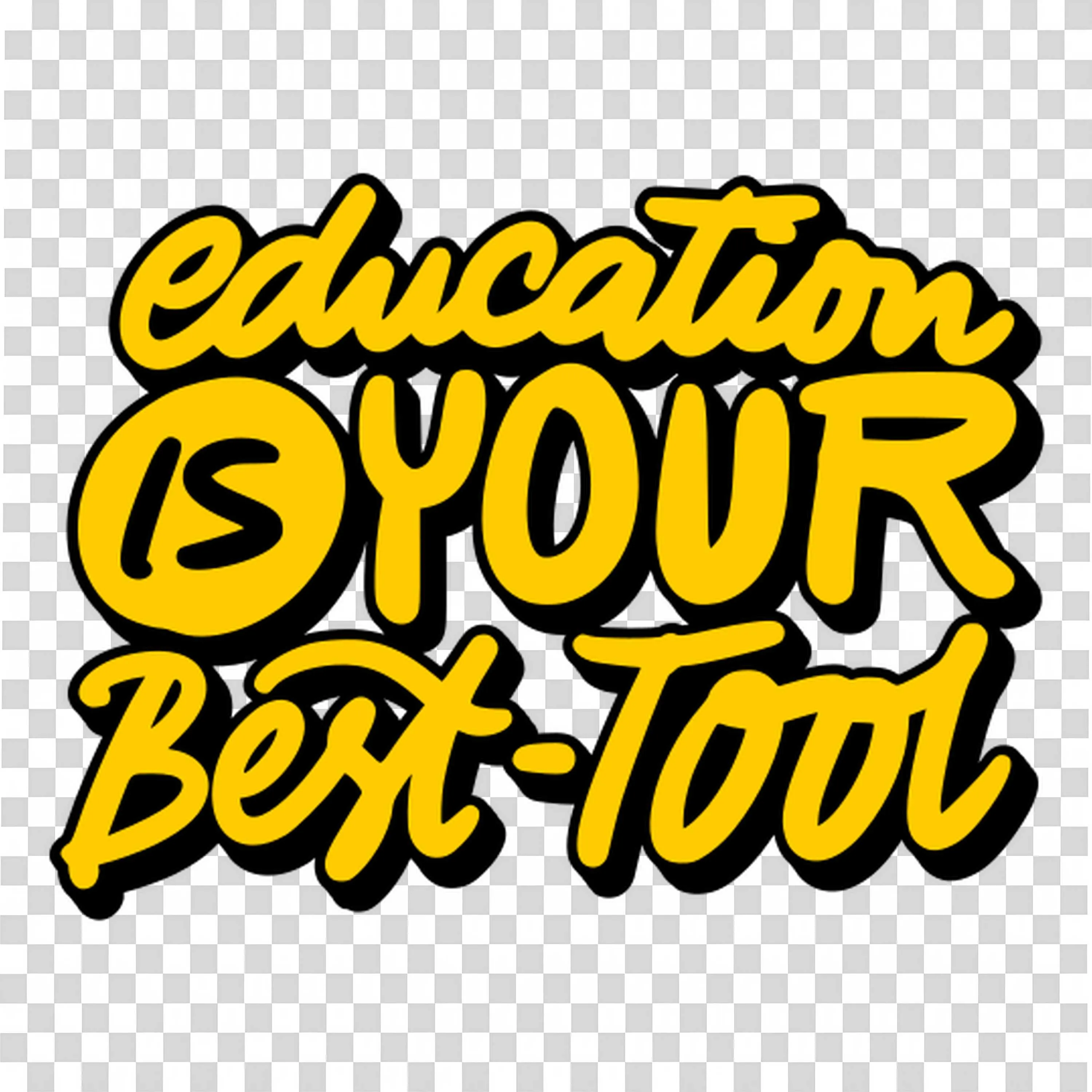 Bold Yellow Text Saying Education Is Your Best Tool for Life