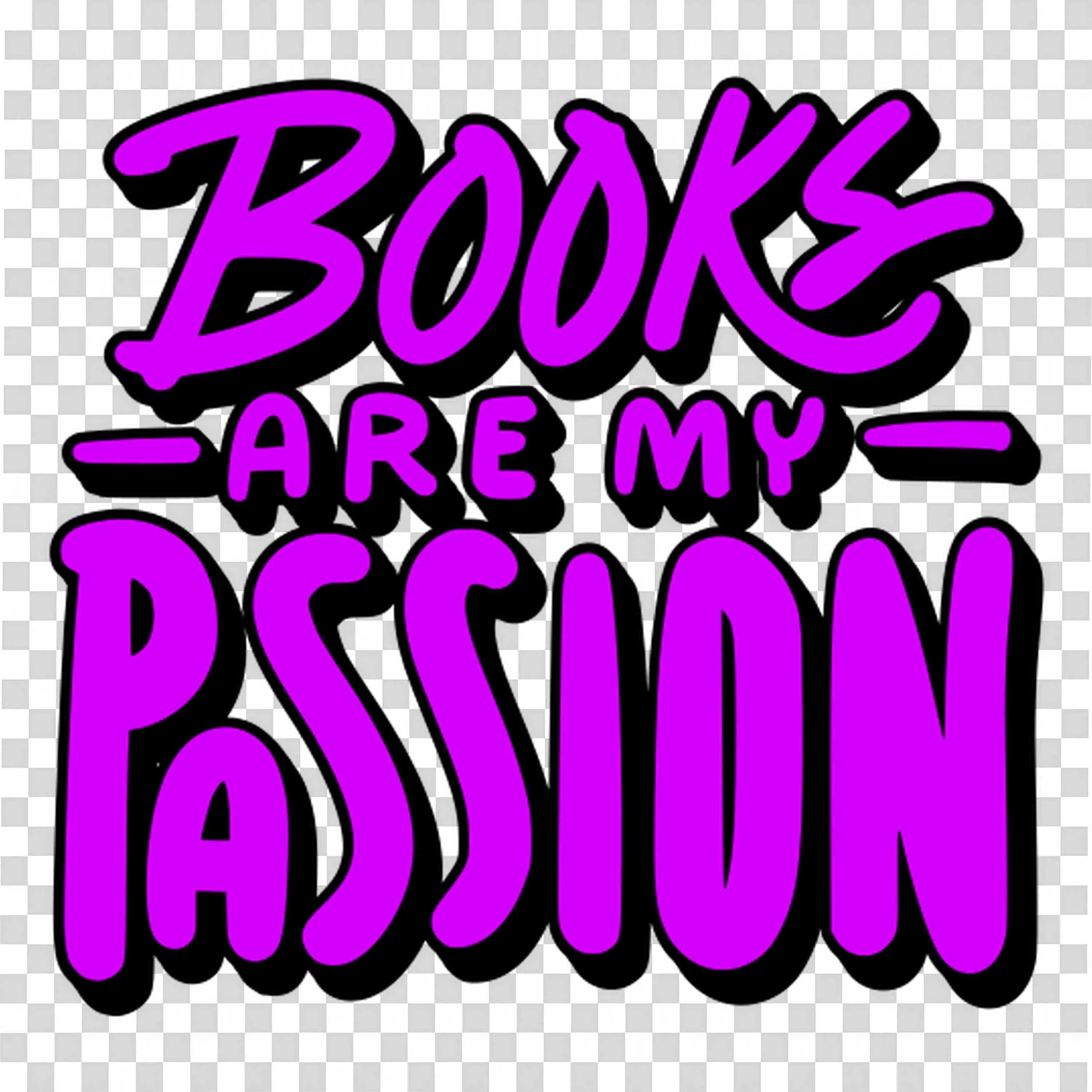 Bright Text Books Are My Passion in Purple and Black Png