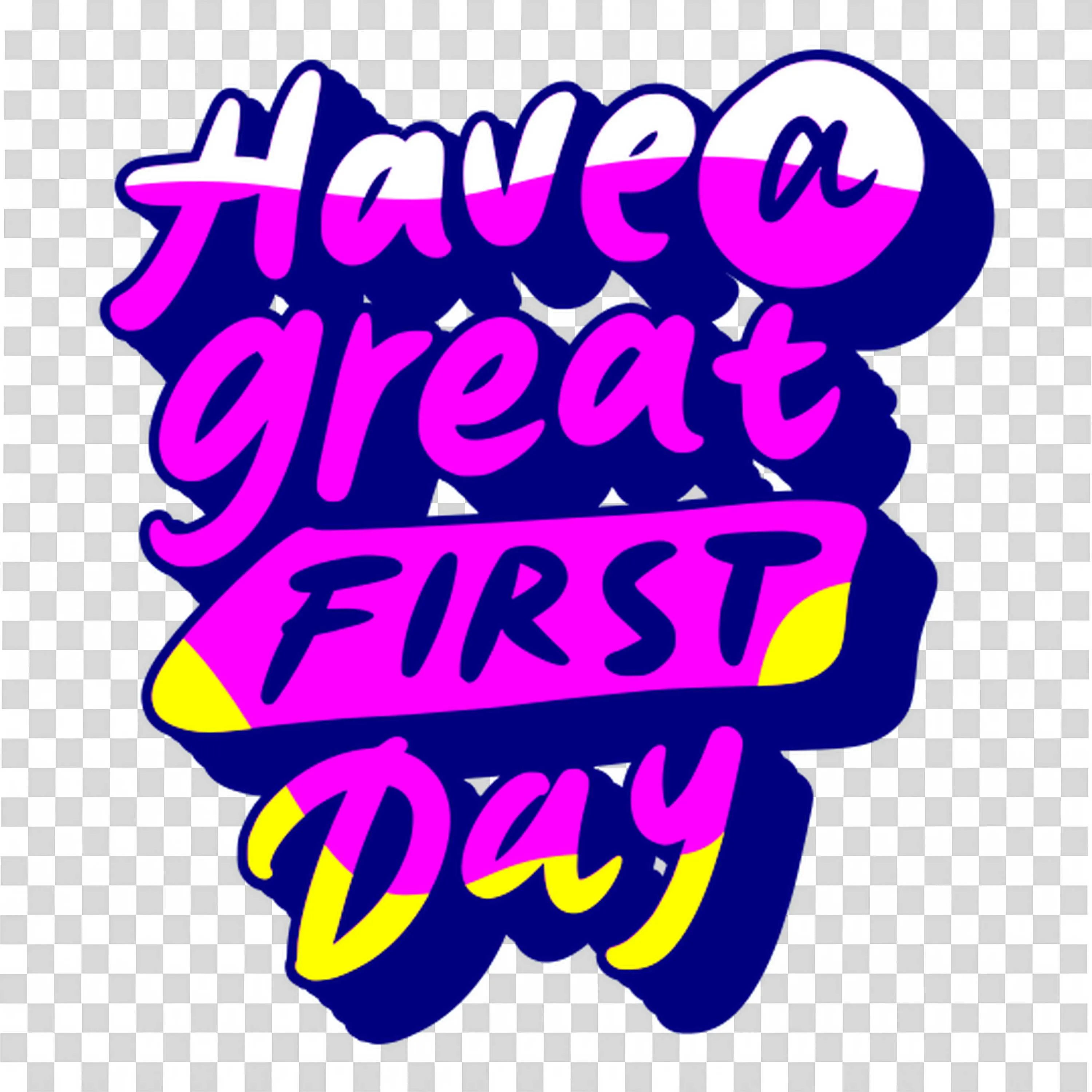 Bright Text Design Have a Great First Day for School Png