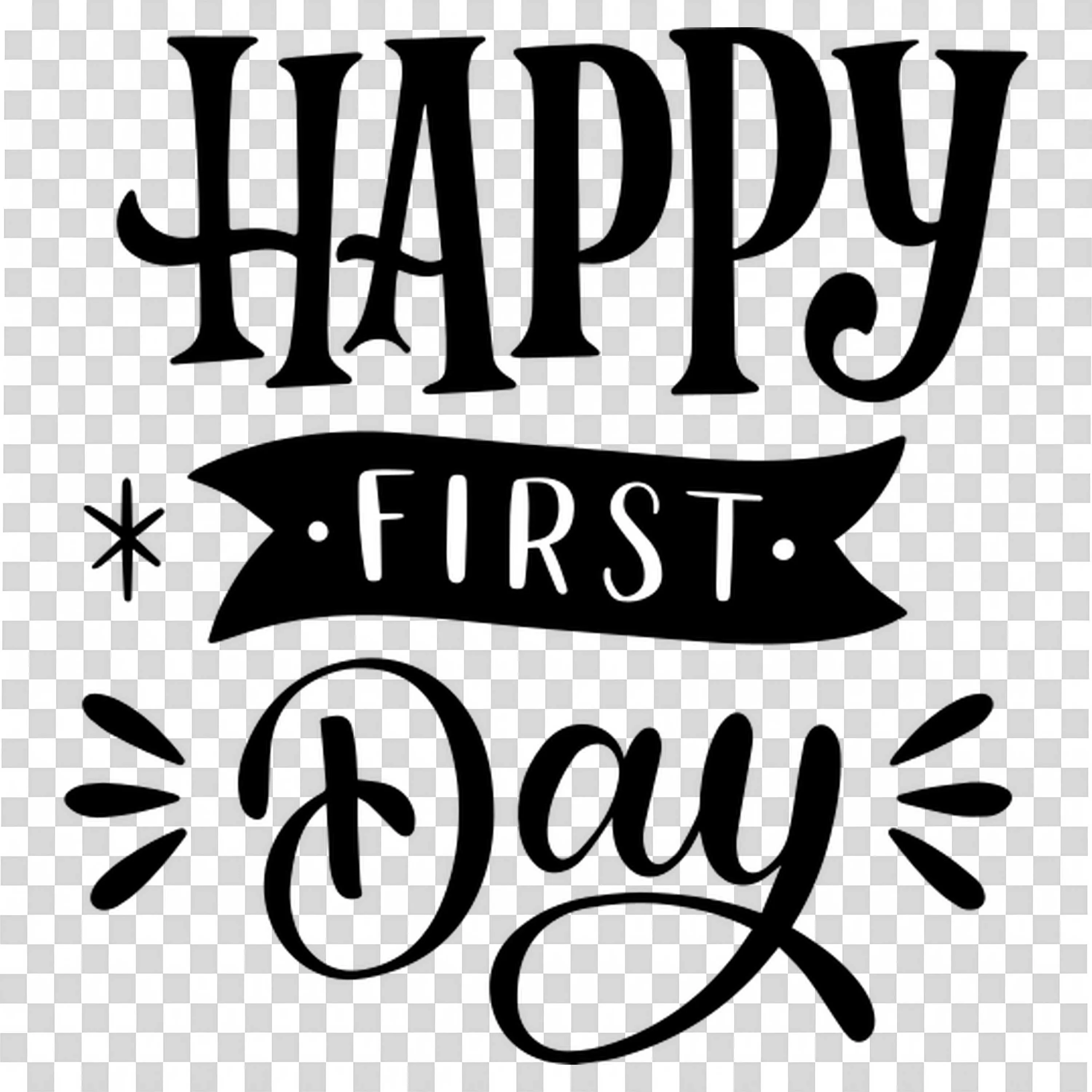 Happy First Day Inspirational Quote with Bold Hand Lettering