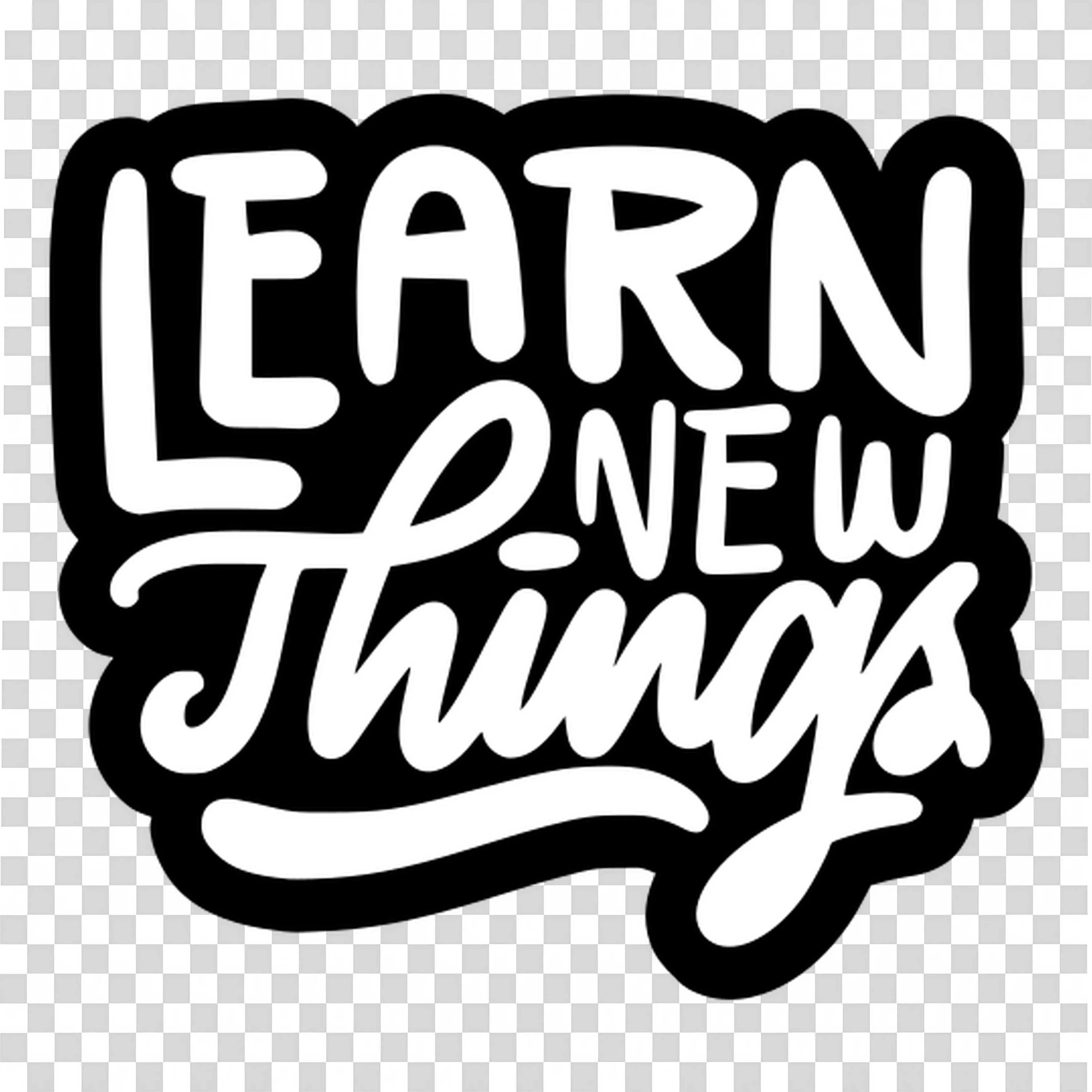 Motivational Learn New Things Quote PNG for Inspiration