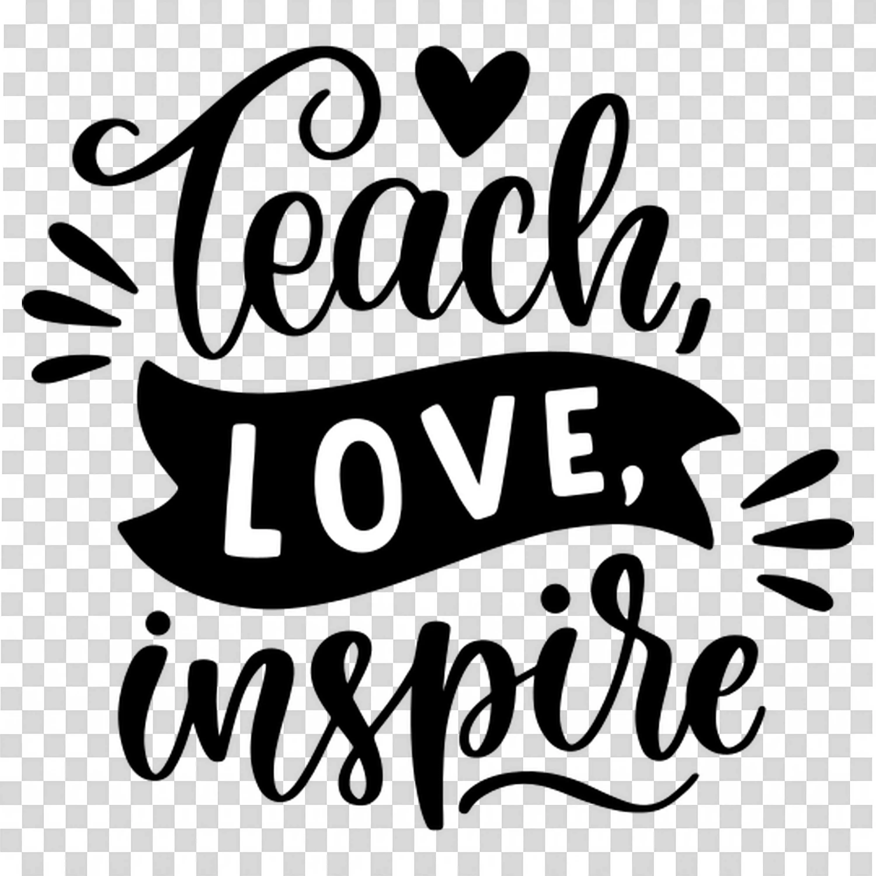 Motivational Text Teach Love Inspire in a Black Script Font