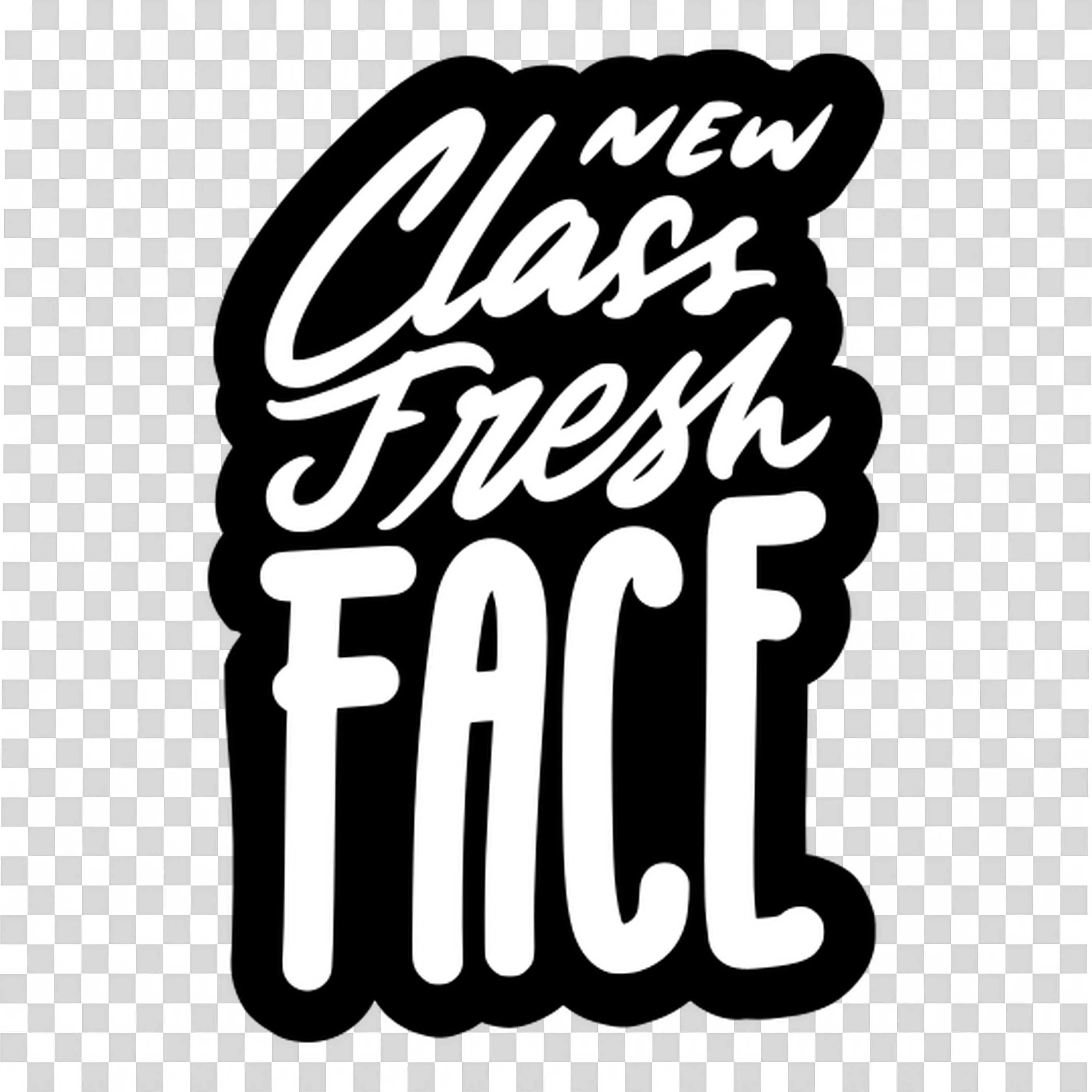New Class Fresh Face in Bold Modern Graphic Text PNG Image