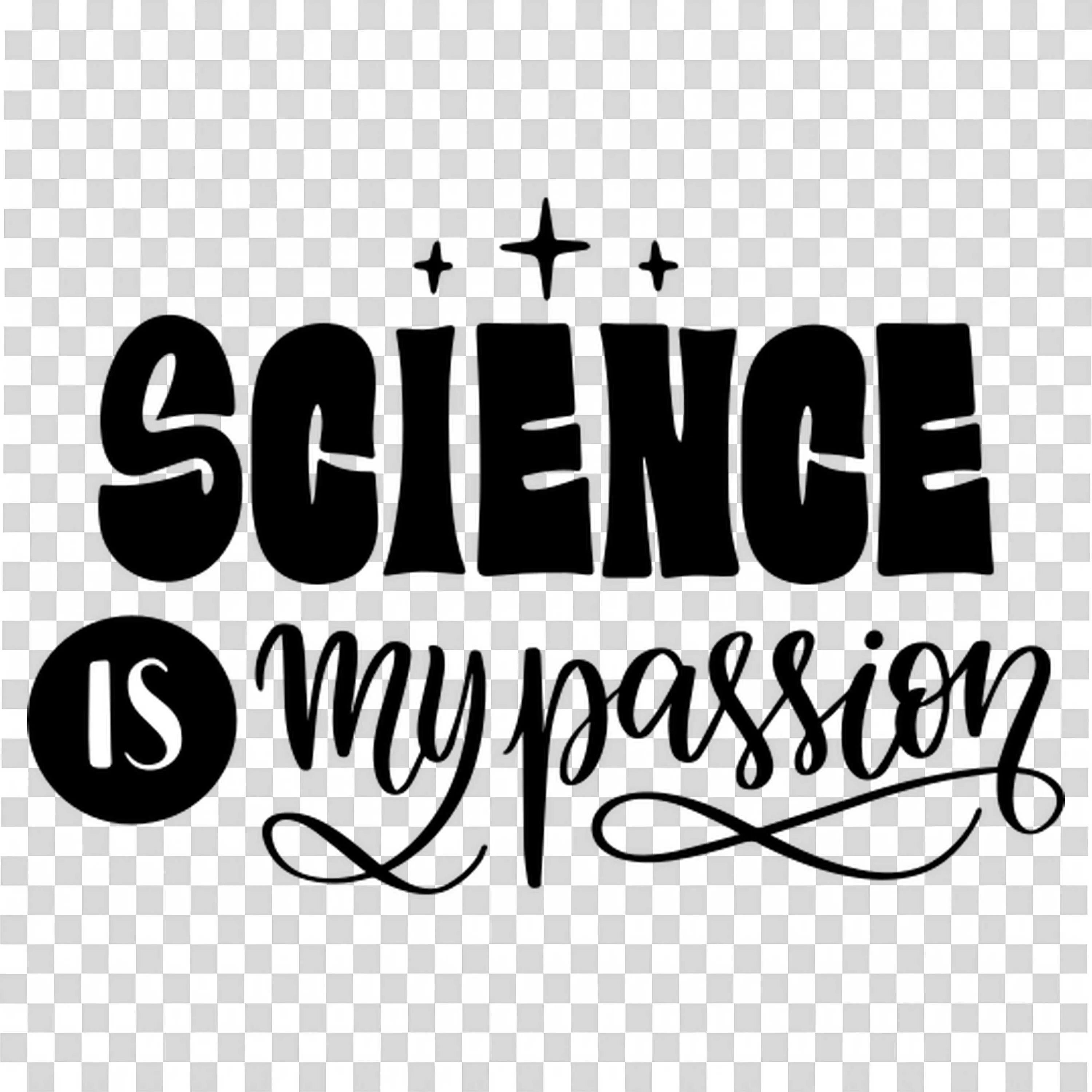 Science Is My Passion Quote with Handwritten Styled Font