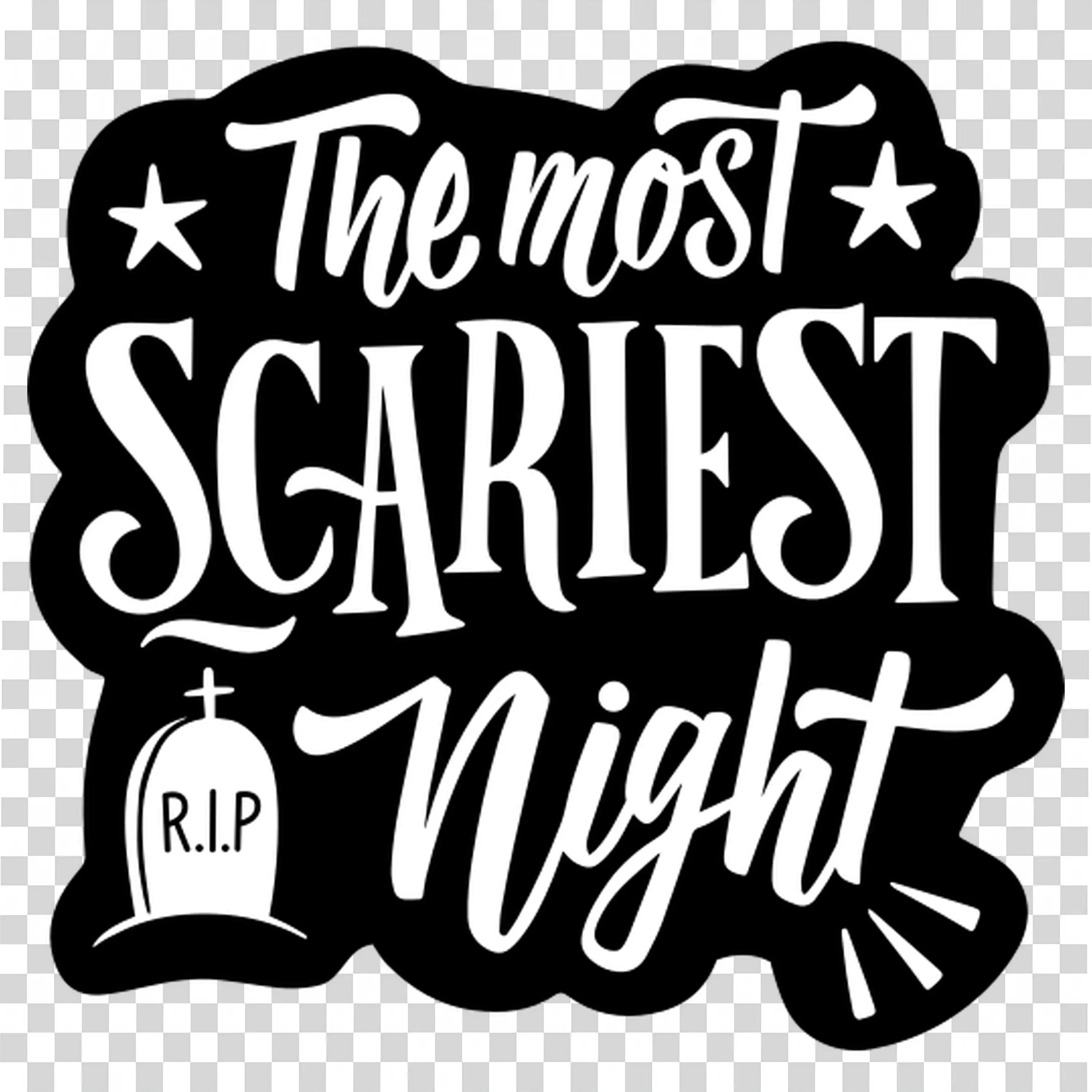 Black and White Text Art Saying The Most Scariest Night
