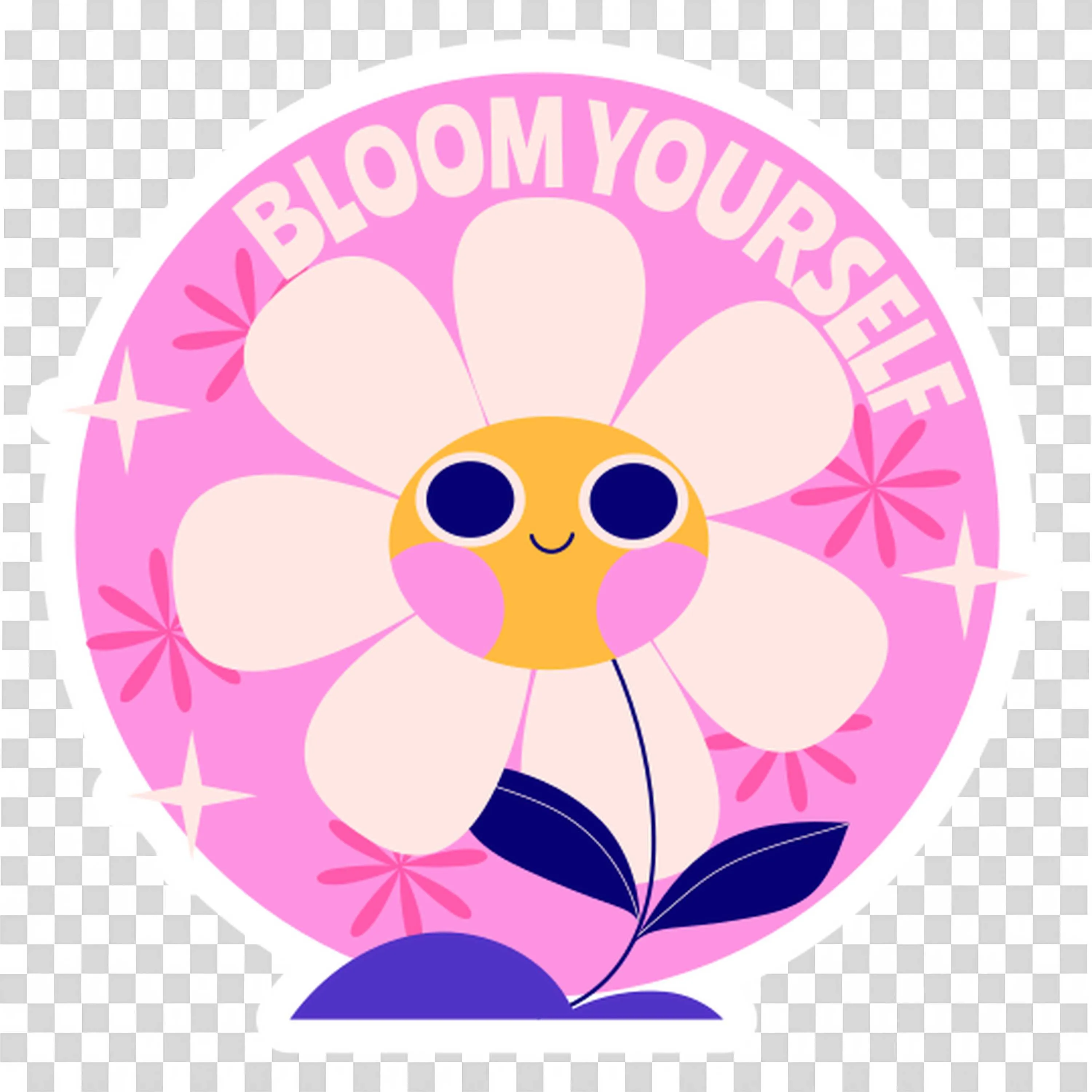 Pink Flower with Eyes and Bloom Yourself Text Above