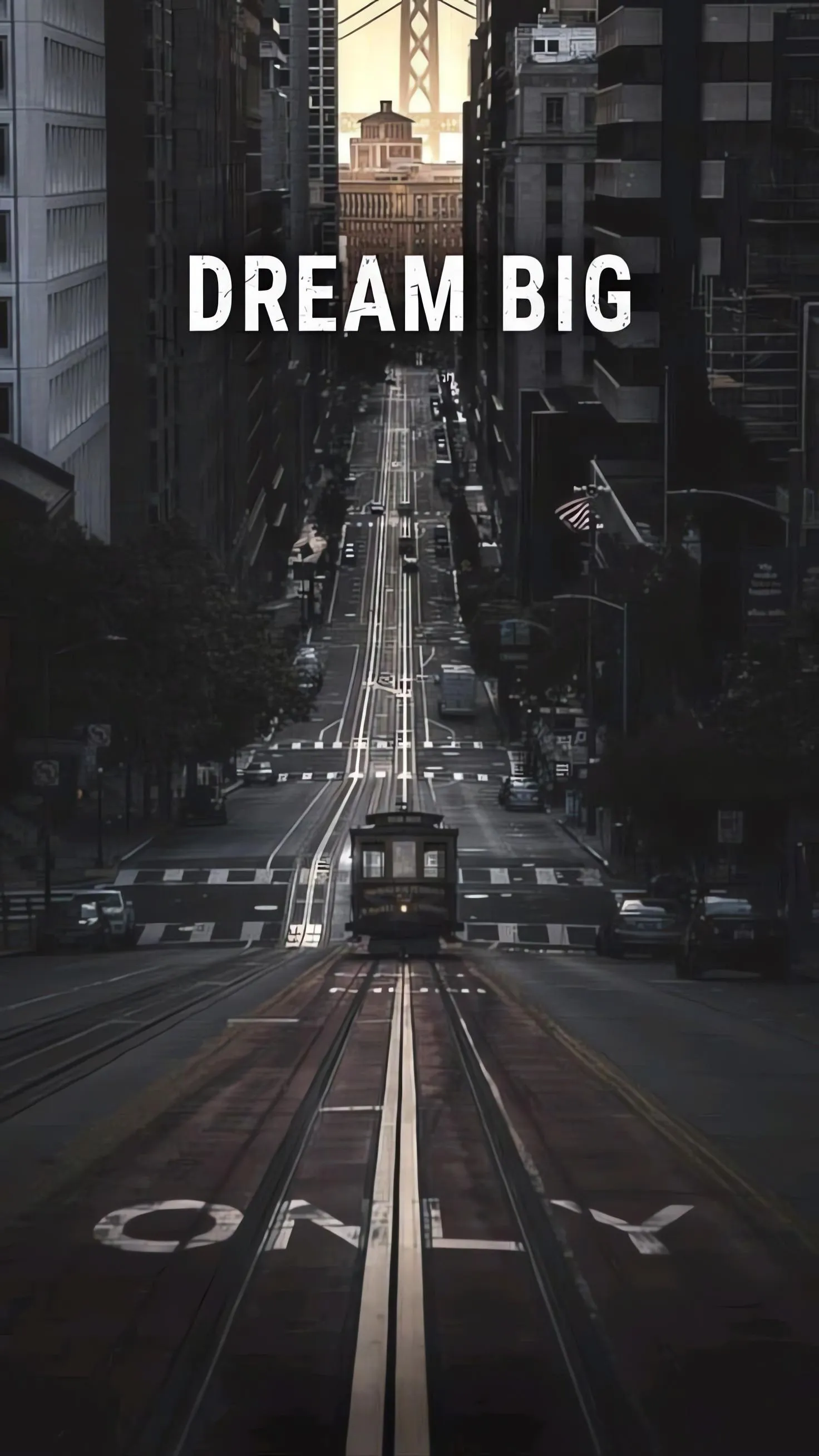 Dream Big Inspirational City Street Mobile Wallpaper