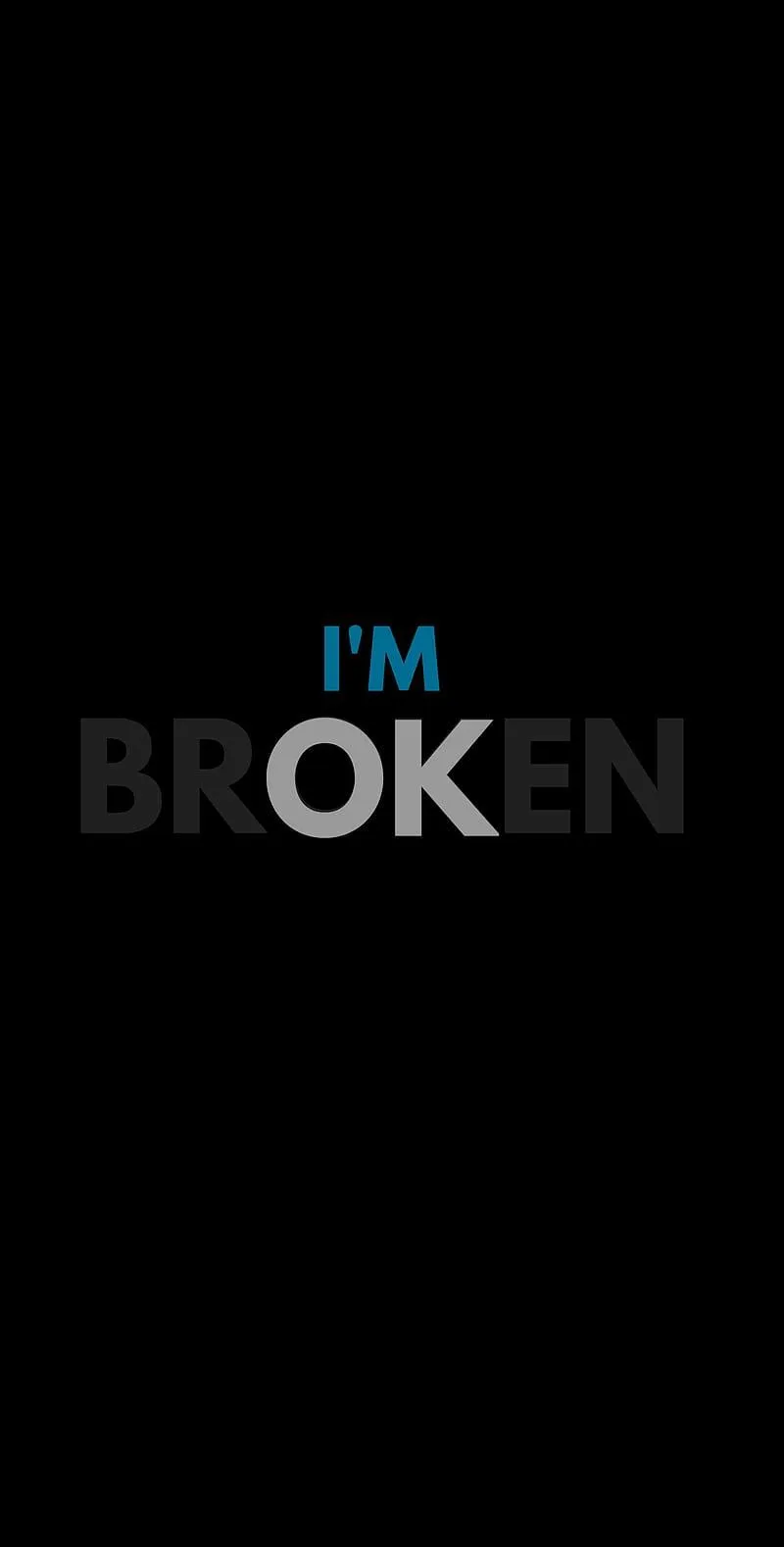 I Am Broken Text Reflecting Emotional Vulnerability