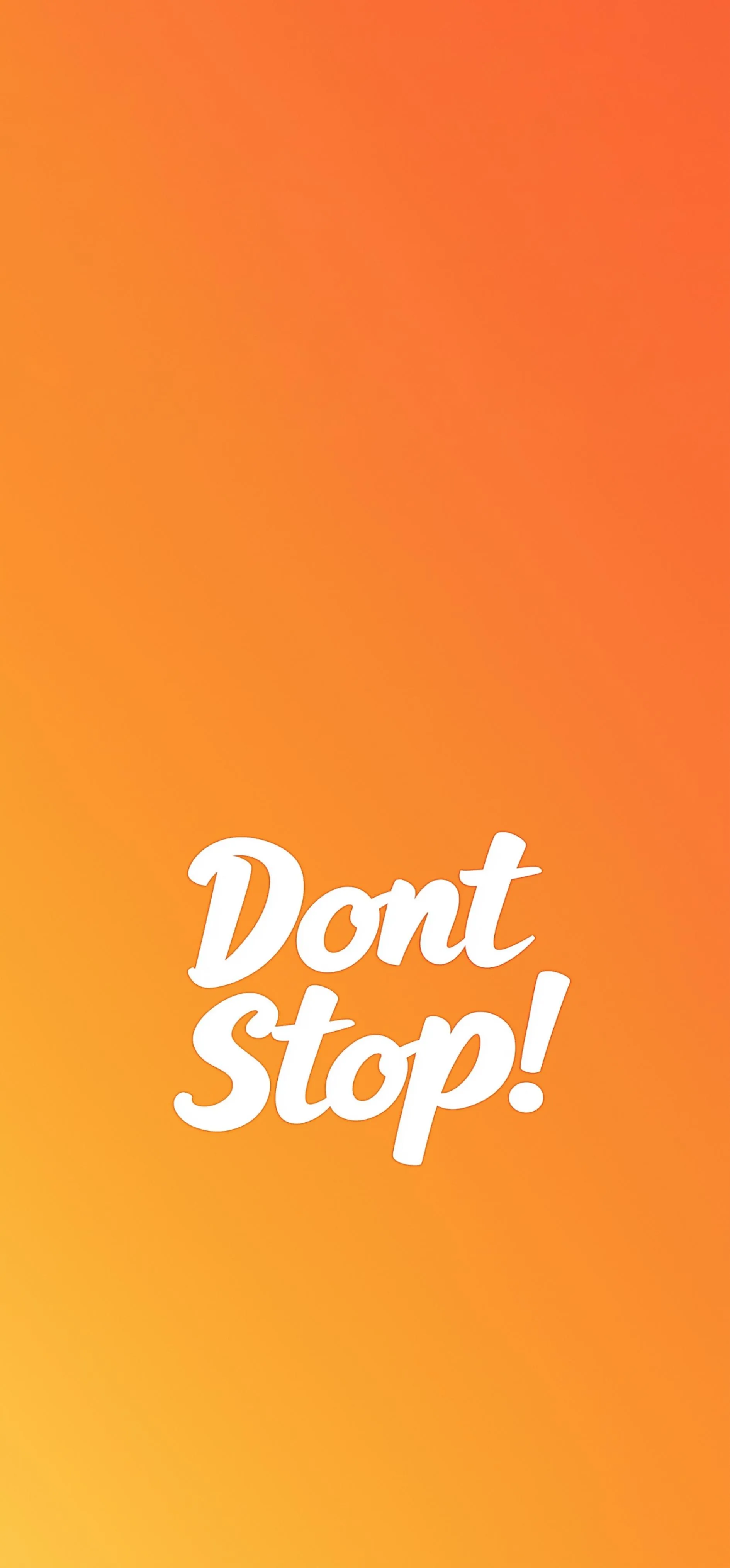 Motivational Dont Stop Orange Gradient Mobile Art Image