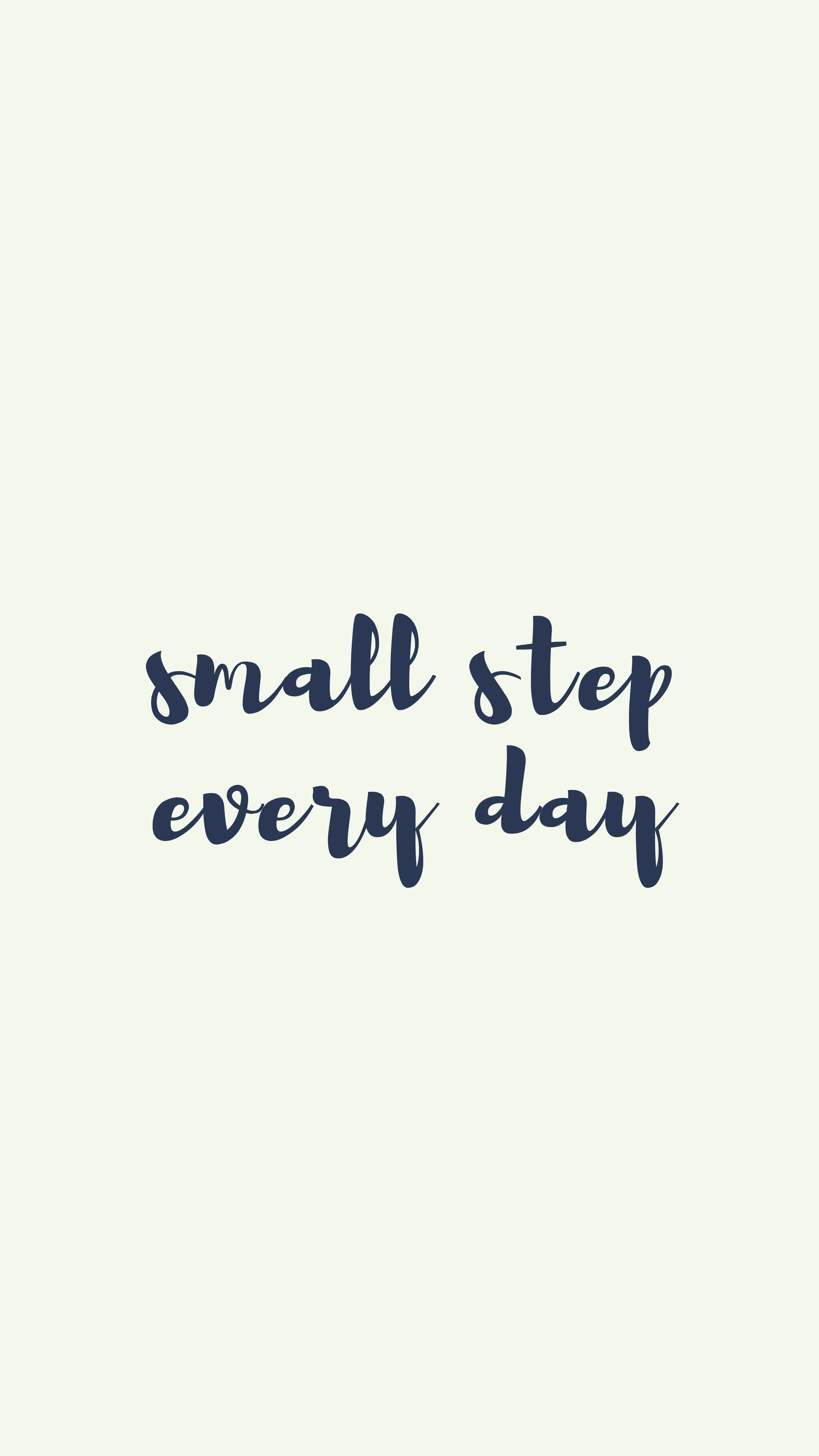 Small Step Daily Motivation for iPhone 13 Pro Max Wallpaper