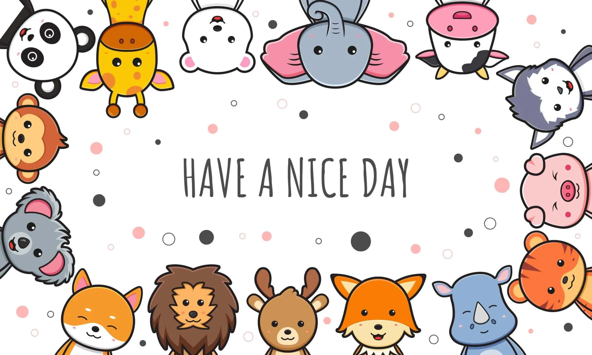 Cute Cartoon Animals with Have A Nice Day Text Message