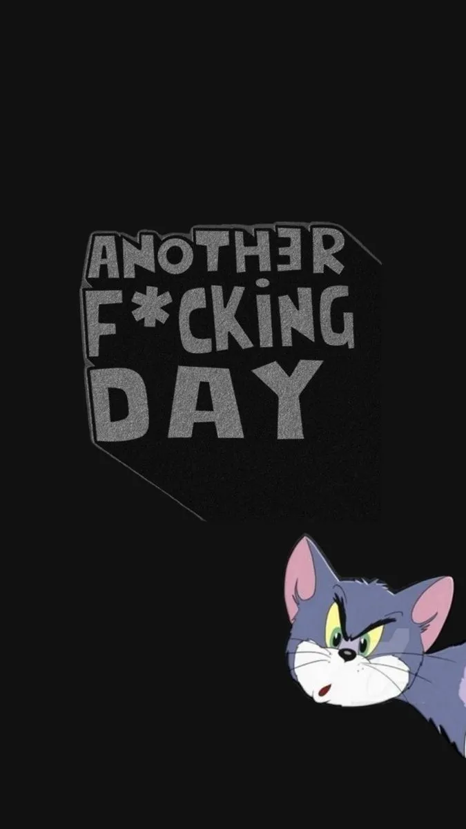 Tom and Jerry with Funny Another Day Text on Black