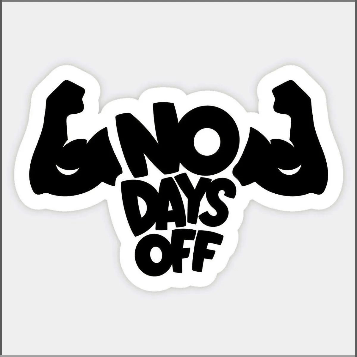 No Days Off Fitness Quote With Stylized Muscular Arms