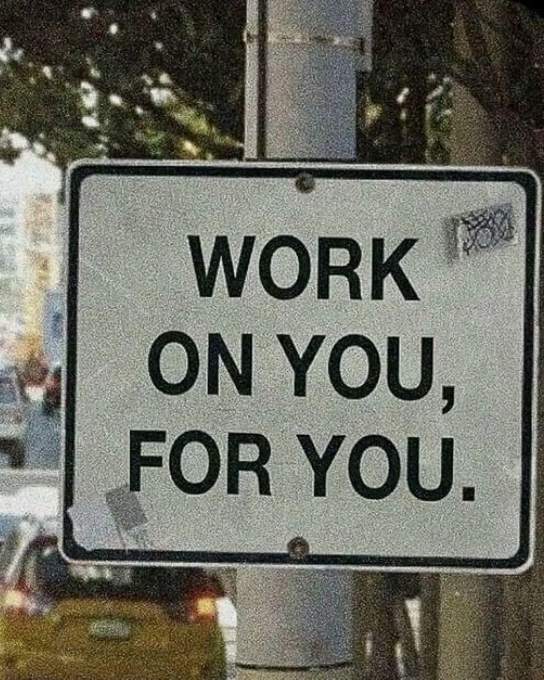 Street Sign With Fitness Quote Work on You For Your Goals