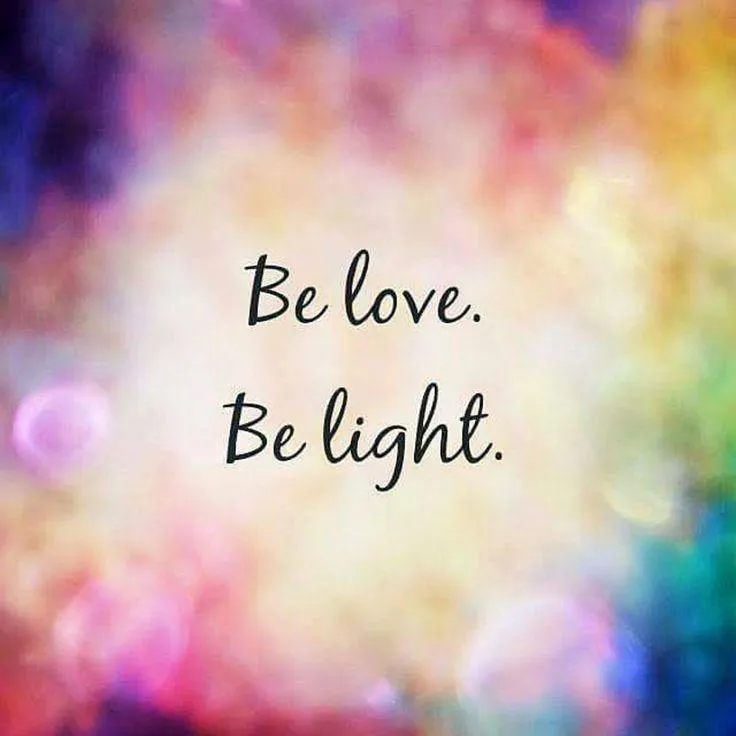 Be Love and Be Light Positive Start to Your Day Image