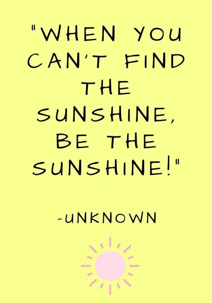 Be the Sunshine on a Cloudy Day with Motivational Words