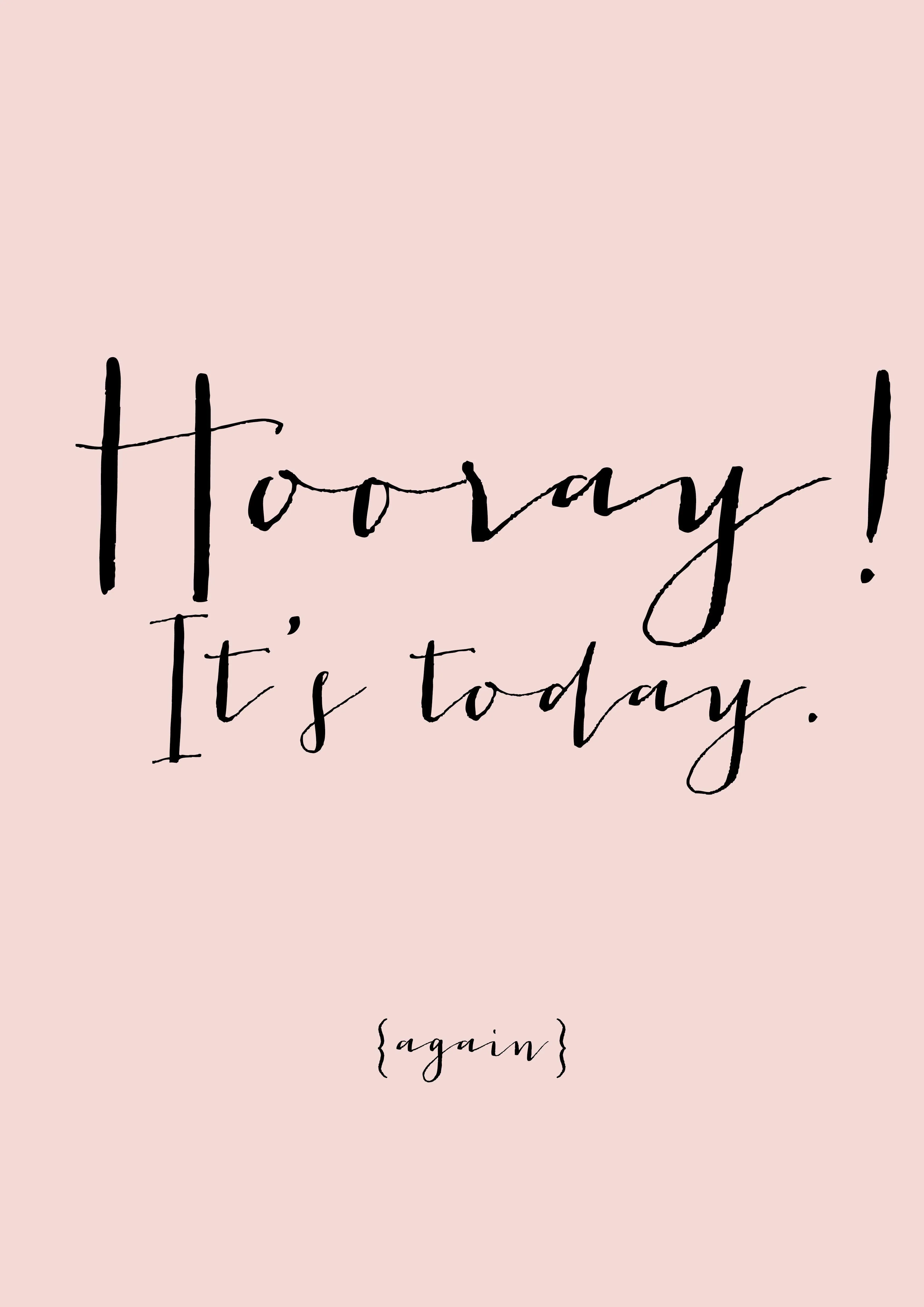 Hooray for Today Text with Positive Light Pink Tone