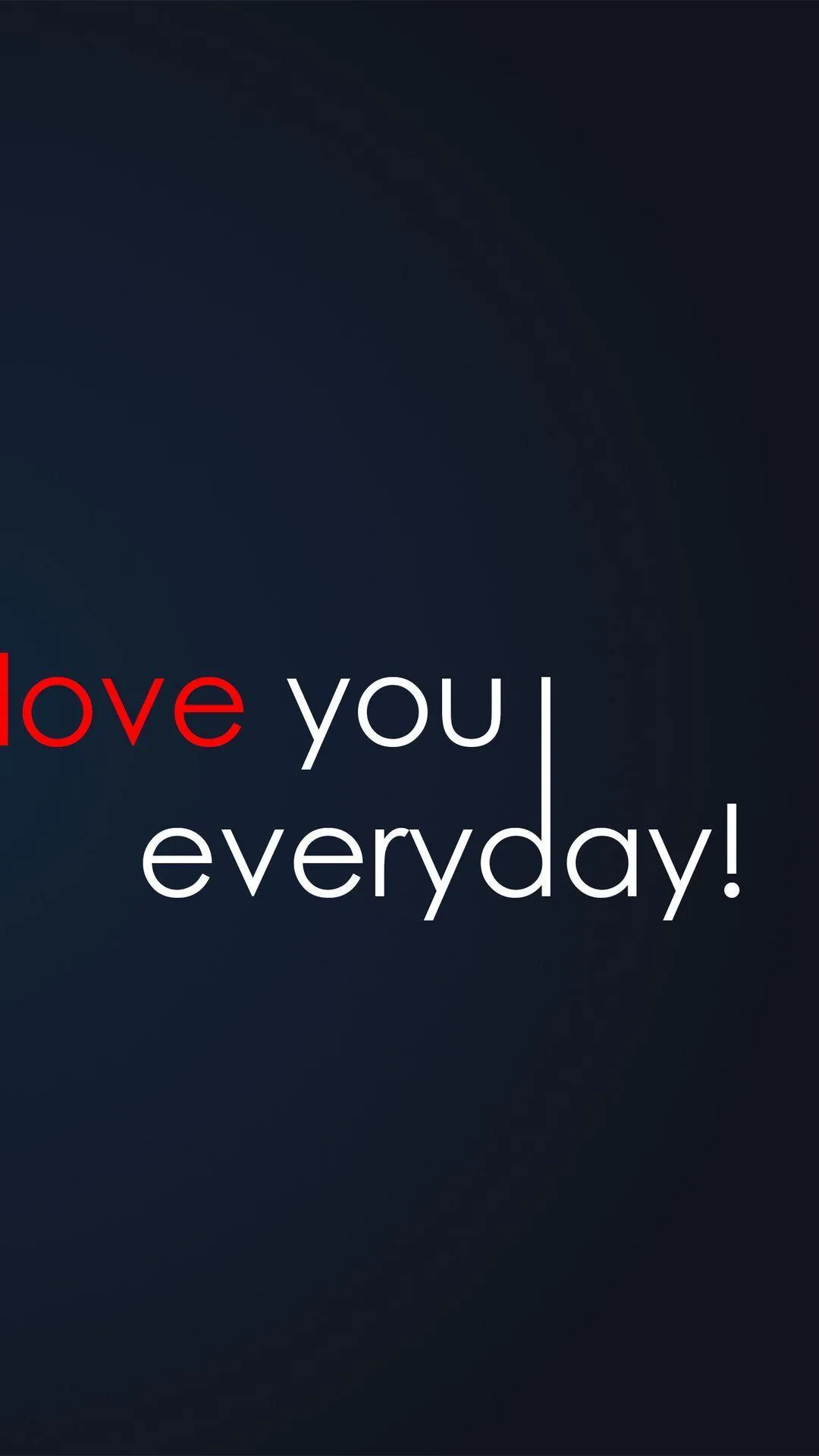 Love You Everyday Quote in Dark Themed Style Wallpaper