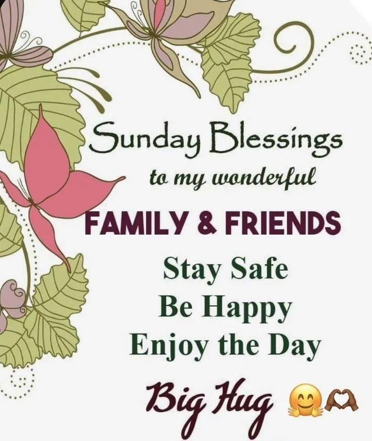 Sunday Blessings to Family and Friends for a Great Day